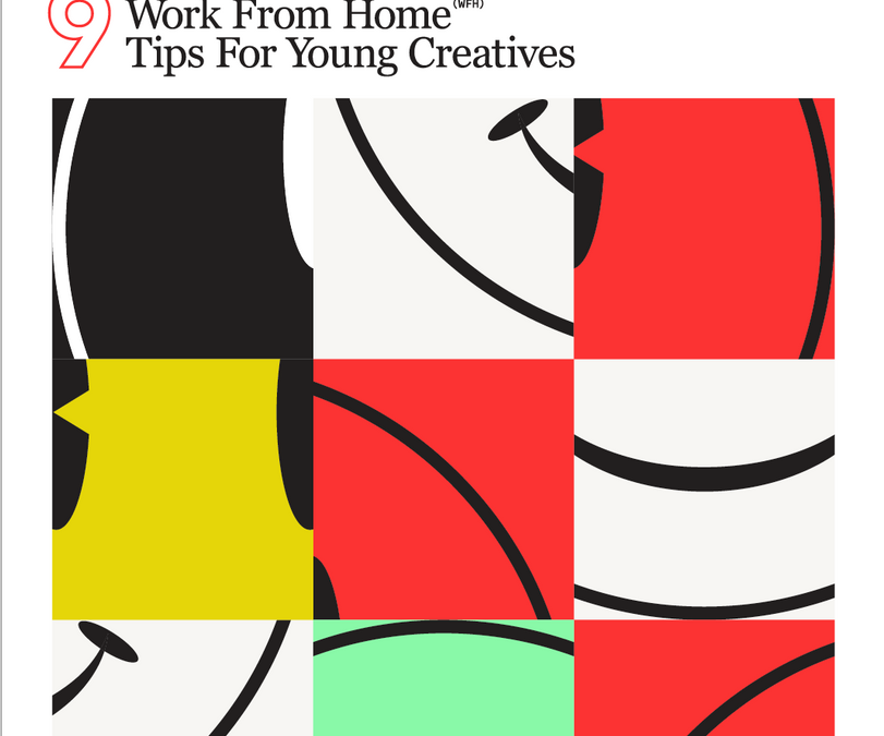 Work from Home Tips for Young Creatives