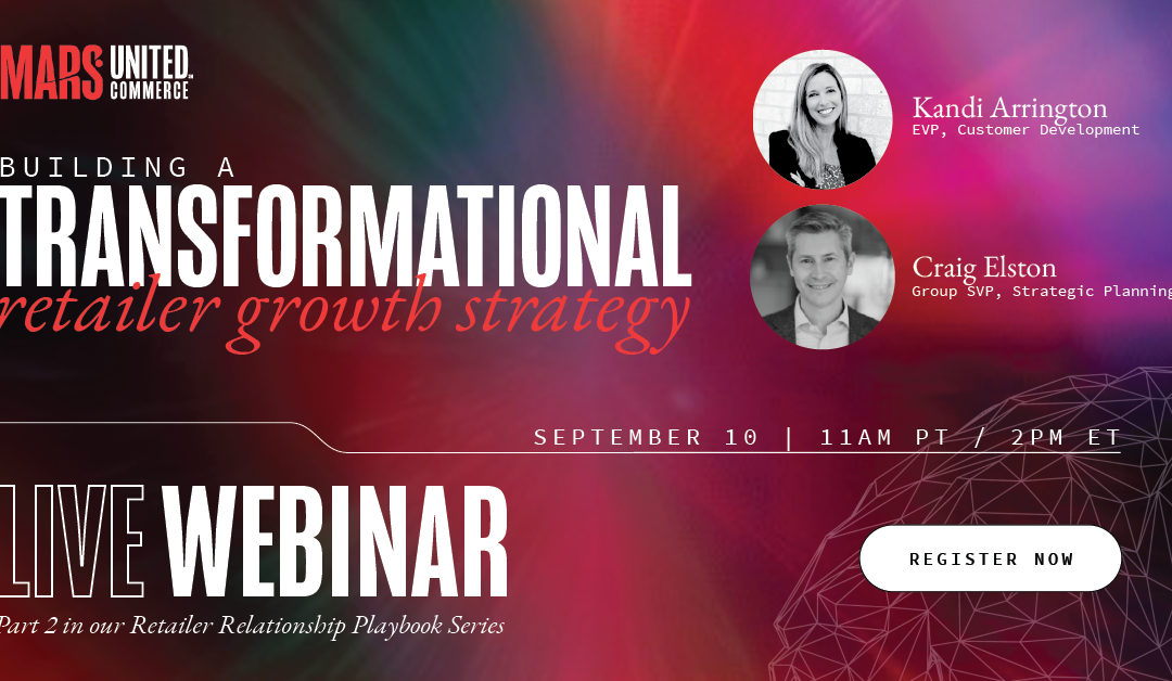 Live Webinar: Building a Transformational Retailer Growth Strategy