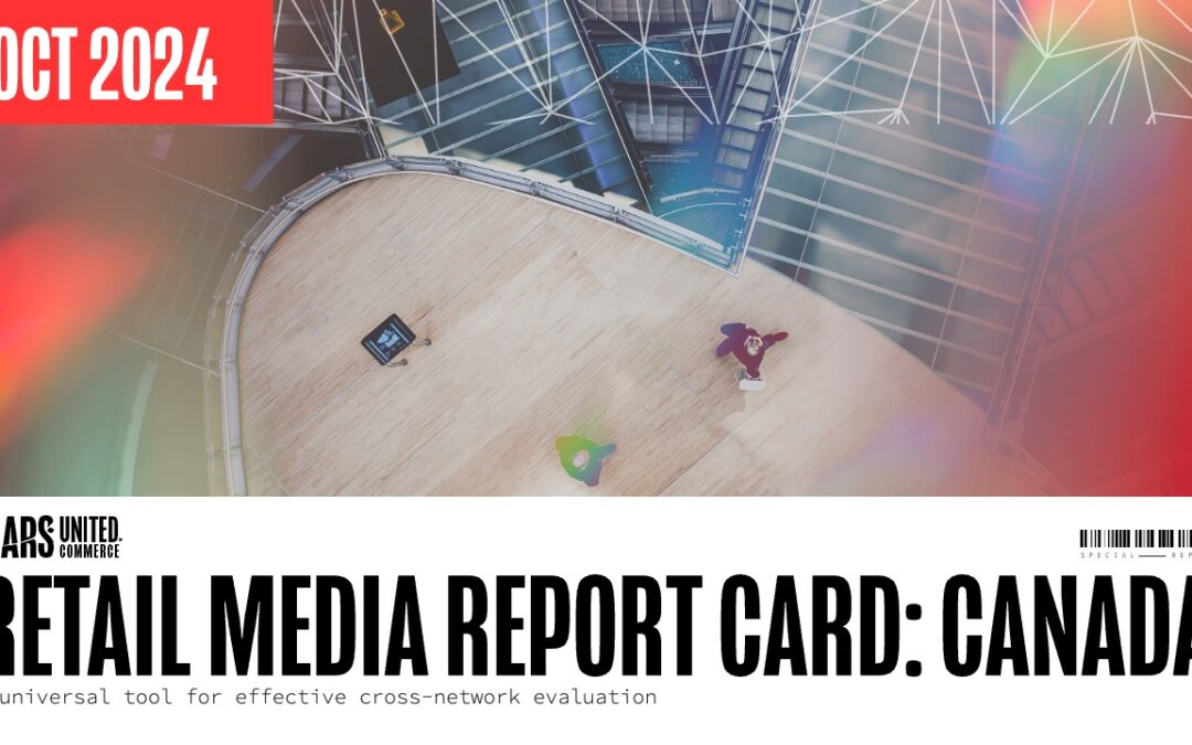 Retail Media Report Card Canada Fall 2024