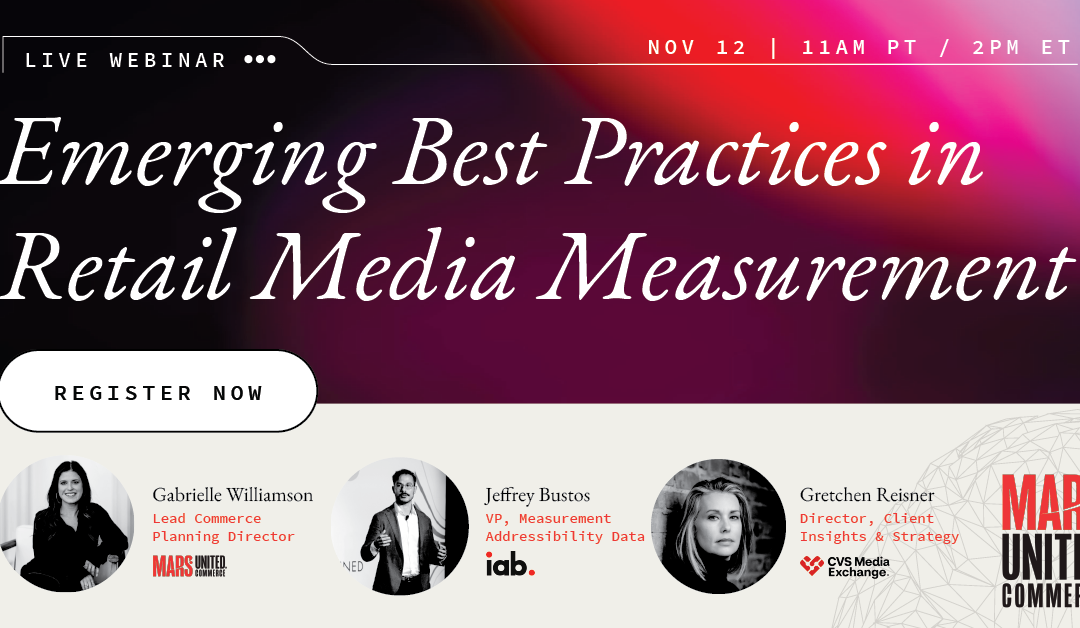 Live Webinar: Emerging Best Practices in Retail Media Measurement